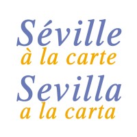 Séville à la carte Sevilla a la carta
