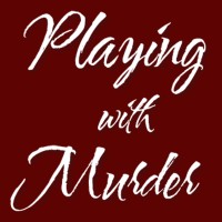 Playing With Murder