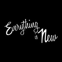 Everything Is New