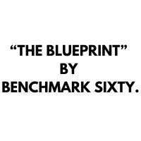 "The Blueprint" by Benchmark Sixty