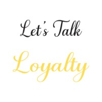 Let's Talk Loyalty and Loyalty TV