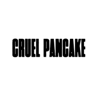 Cruel Pancake