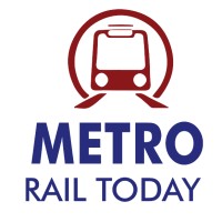 Metro Rail Today