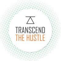 Transcend The Hustle