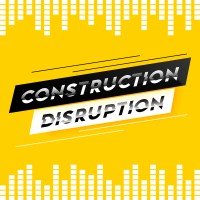 Construction Disruption Podcast