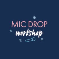 Mic Drop Workshop®